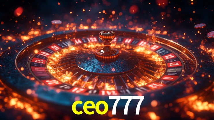 Explore as vantagens do ceo777: serviço profissional e confiabilidade